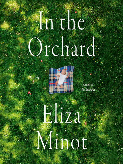 Title details for In the Orchard by Eliza Minot - Available